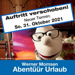 Verschiebung der Vorstellung mit Werner Momsen